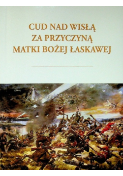 Cud nad Wisłą za przyczyną Matki Bożej Łaskawej