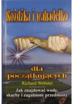 Rożdżka i wahadełko dla początkujących