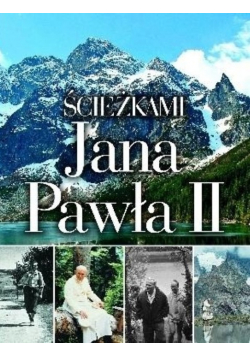 Ścieżkami Jana Pawła II