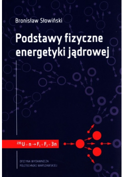 Podstawy fizyczne energetyki jądrowej