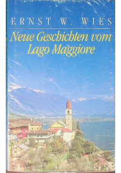 Neue Geschichten vom Lago Maggiore