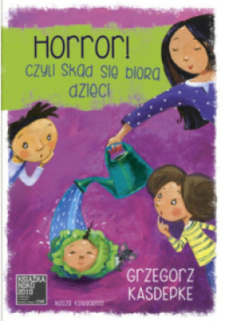 Horror, czyli skąd się biorą dzieci