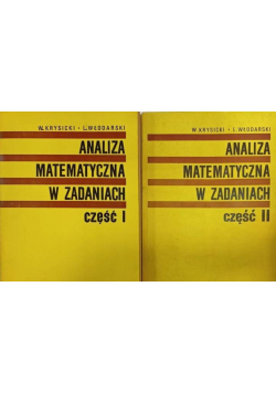 Analiza matematyczna w zadaniach Część I i II