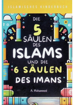 Islamisches Kinderbuch - Die 5 Saulen des Islams
