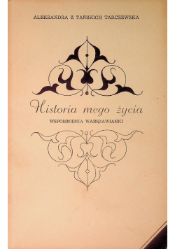 Historia mojego życia Wspomnienia Warszawianki