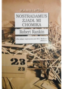 Nostradamus zjadł mi chomika