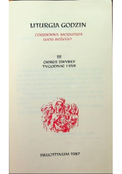 Liturgia Godzin Tom III Okres zwykły tygodnie I - XVII