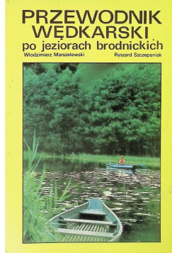 Przewodnik wędkarski po jeziorach brodnickich