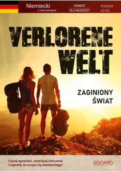 Niemiecki z ćwiczeniami Verlorene Welt Zaginiony świat Poziom A2 - B1