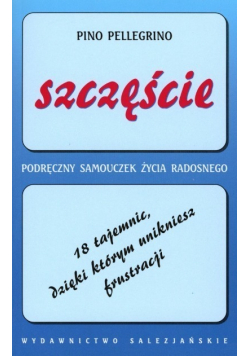 Szczęście Podręczny samouczek życia radosnego