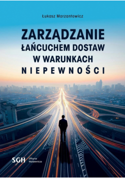 Zarządzanie łańcuchem dostaw w warunkach...