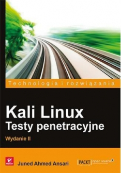 Kali Linux. Testy penetracyjne