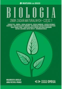 Biologia Zbiór zadań maturalnych Matura od 2023 Część I