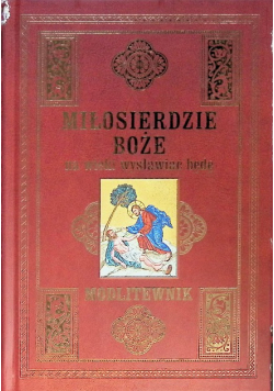 Miłosierdzie Boże na wieki wysławiać będę