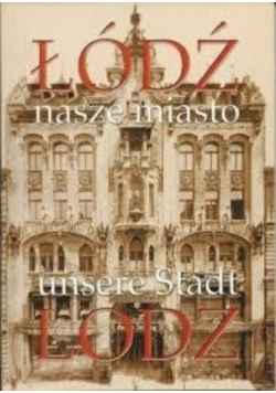 Łódź nasze miasto