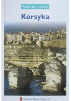 Podróże marzeń Tom 25 Korsyka