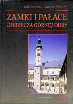 Zamki i pałace dorzecza górnej Odry