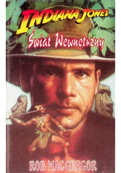 Indiana Jones i świat wewnętrzny