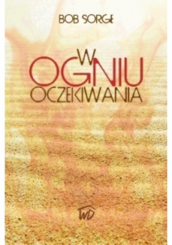 W ogniu oczekiwania