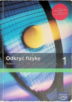 Odkryć fizykę 1 Podręcznik dla liceum i technikum Zakres podstawowy