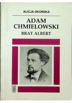 Adam Chmielowski Brat Albert