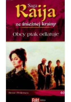 Saga Raija ze śnieżnej  krainy Tom 40  Obcy ptak odlatuje