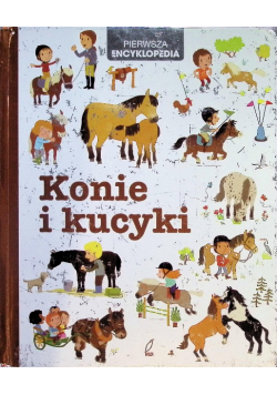 Pierwsza Encyklopedia Konie i kucyki