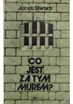 Co jest za tym murem?