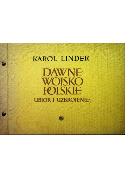 Dawne wojsko polskie ubiór i uzbrojenie