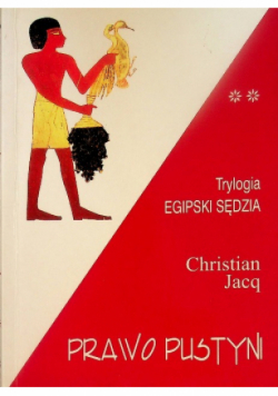 Trylogia egipski sędzia Tom II Prawo Pustyni