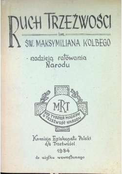 Ruch trzeźwości im Św. Maksymiliana Kolbego nadzieją ratowania Narodu