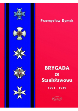 Brygada ze Stanislawowa 1921 - 1939