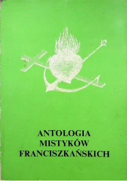 Antologia mistyków Franciszkańskich Tom 6
