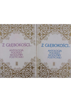 Z głębokości Antologia polskiej modlitwy poetyckiej Tom I i II