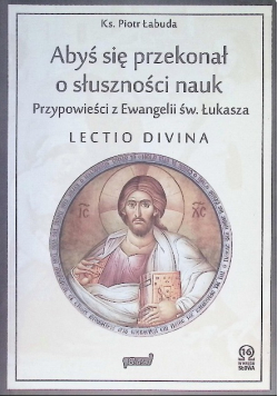 Abyś się przekonał o słuszności nauk Lectio Divina