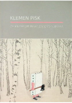 Za krzakiem majaczącego ślimaka