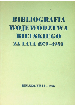 Bibliografia województwa bielskiego za lata 1979 - 1980
