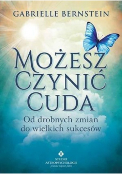 Możesz czynić cuda
