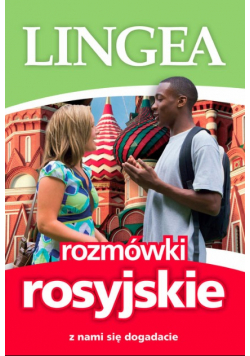 Rozmówki rosyjskie. Z nami się dogadacie