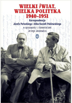 Wielki świat, wielka polityka 1940-1951