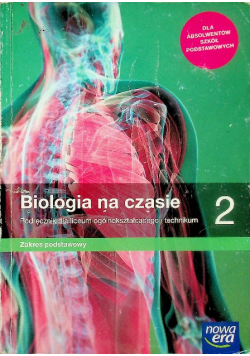 Biologia na czasie 2 Podręcznik dla liceum i technikum Zakres podstawowy