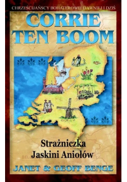Corrie ten Boom - strażniczka jaskini aniołów