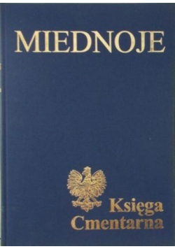 Miednoje Księga Cmentarna Tom I