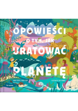 Opowieści o tym, jak uratować planetę