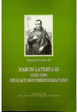 Marcin Laterna SJ  Działacz Kontrreformacyjny