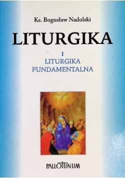 Liturgika Tom 1 Liturgia fundamentalna