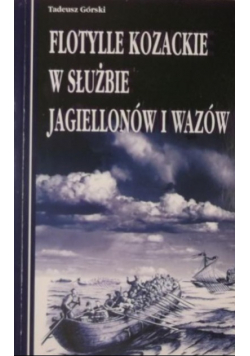 Flotylle kozackie w służbie Jagiellonów i Wazów