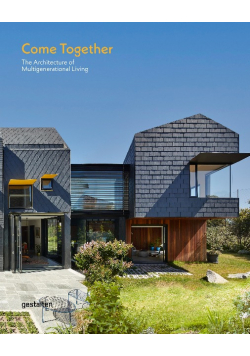 Come Together: The Architecture of Multigenerational Living