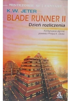 Blade runner Tom II Dzień rozliczenia