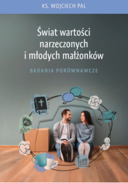 Świat wartości narzeczonych i młodych małżonków badania porównawcze